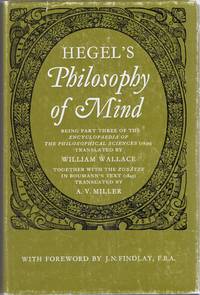 [PHILOSOPHY] HEGEL’S PHILOSOPHY OF MIND. BEING PART THREE OF THE ENCYCLOPAEDIA OF THE PHILOSOPHICAL SCIENCE (1830)