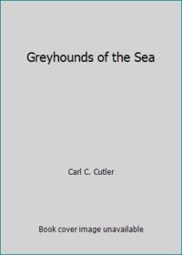 Greyhounds of the Sea