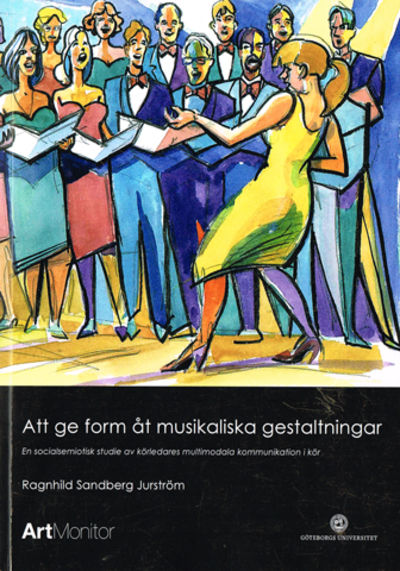 Att ge form åt musikaliska gestaltningar. En…