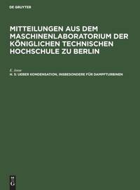 Ueber Kondensation, insbesondere für Dampfturbinen