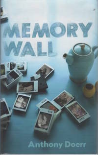 Memory Wall: Stories by DOERR, Anthony - 2010