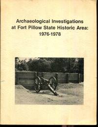 Archaeological investigations at Fort Pillow State Historic Area, 1976-1978