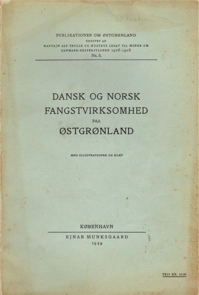 Dansk og Norsk Fangstvirksomhed paa Østgrønland