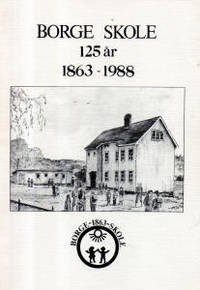 Borge skole 125 år 1863 - 1988