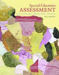 Special Education Assessment: Issues and Strategies Affecting Today's Classrooms, Paperback, 1st edition. by Effie P. Kritikos