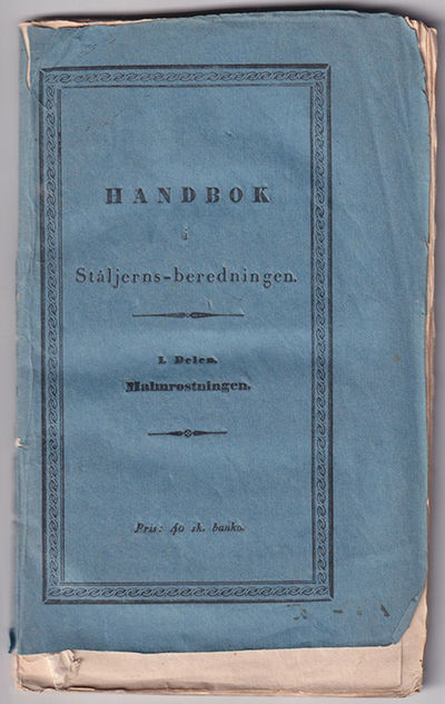 Handbok i ståljerns-beredningen. 1. delen.…