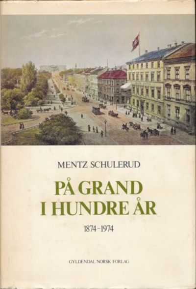 På Grand i hundre år. 1874-1974