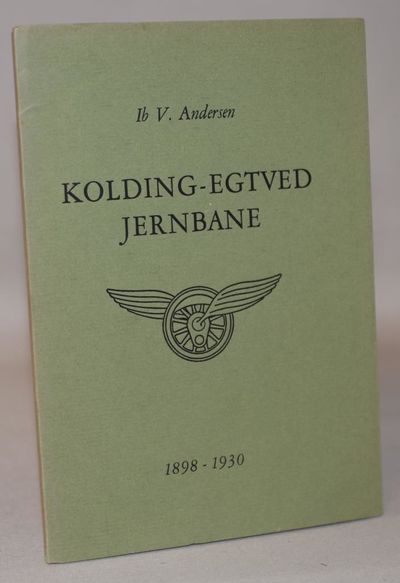 Kolding-Egtved Jernbane 1898-1930.