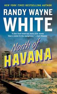 North of Havana by Randy Wayne White - 1998