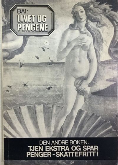 Livet og pengene. Den andre boken: Tjen ekstra og…
