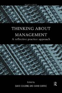 Thinking About Management: A Reflective Practice Approach