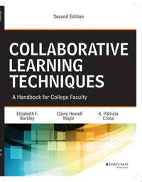 Collaborative Learning Techniques: A Handbook for College Faculty, 2nd Edition
