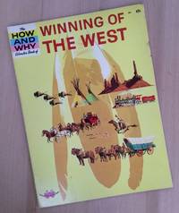 The How And Why Wonder Book Of Winning Of The West, Number 5041