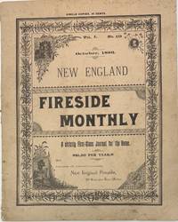 New England Fireside Monthly, A Strictly First-Class Journal for the Home, Vol. 1, No. 10