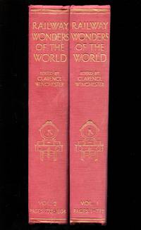 Railway Wonders of the World: Two Volume Set by Clarence Winchester - editor - circa 1935