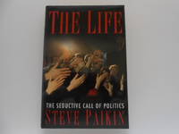 The Life: The Seductive Call of Politics (signed)