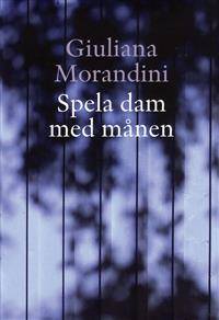 Spela dam med månen. Översättning: Pia Lundgren.