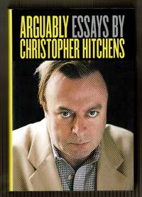 Arguably: Essays by Hitchens, Christopher - 2011