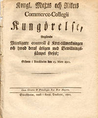 Kongl. Maj:ts och Rikets Commerce-Collegii kungörelse, angående ytterligare controll å...