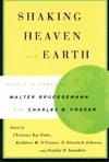 Shaking Heaven and Earth: Essays in Honor of Walter Brueggemann and Charles B. Cousar