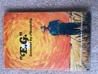 E.G.: Inventor By Necessity: The Story of E.G. Melroe and The Melroe Company