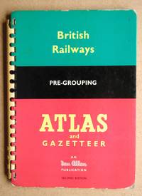 British Railways Pre-Grouping Atlas and Gazetteer.