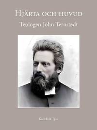 Hjärta och huvud Teologen John Ternstedt