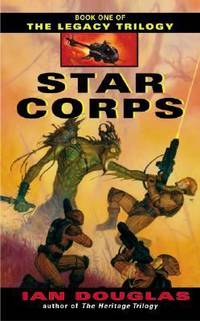 Star Corps (The Legacy Trilogy, Book 1)