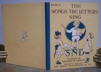 THE SONGS THE LETTERS SING Book II. by TARRANT, Margaret (illustrator).  Text by S.N.D. (i.e. Rose Meeres).: