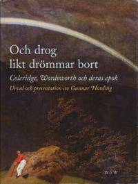 Och drog likt drömmar bort. Coleridge, Wordsworth…