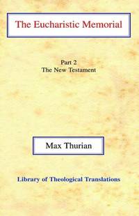 The Eucharistic Memorial: Part II: The New Testament