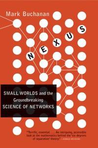 Nexus : Small Worlds and the Groundbreaking Theory of Networks