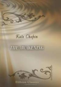 The Awakening by Kate Chopin - 2000-02-02