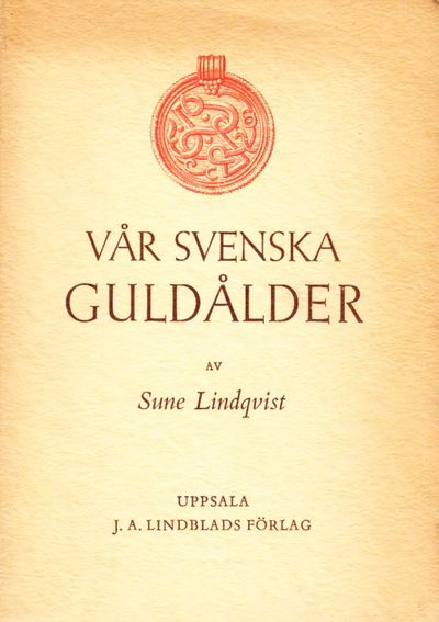 Vår svenska guldålder. Med 121 illustrationer.