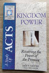 Kingdom Power: Receiving the Power of the Promise: A Study in the Book of Acts