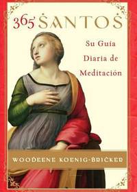 365 Santos/365 Saints SPA : Su Guia Diaria de Meditacion