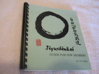 Jiyushinkai Aikibudo Gudie For New Members: A Collection of Essays and other writings by C. E. Clark - 2008