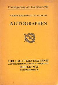 Sale 14 februar 1933. Katalog 30 : Autographen. by HELLMUT - BERLIN MEYER & ERNST - from Frits Knuf Antiquarian Books (SKU: 56895)