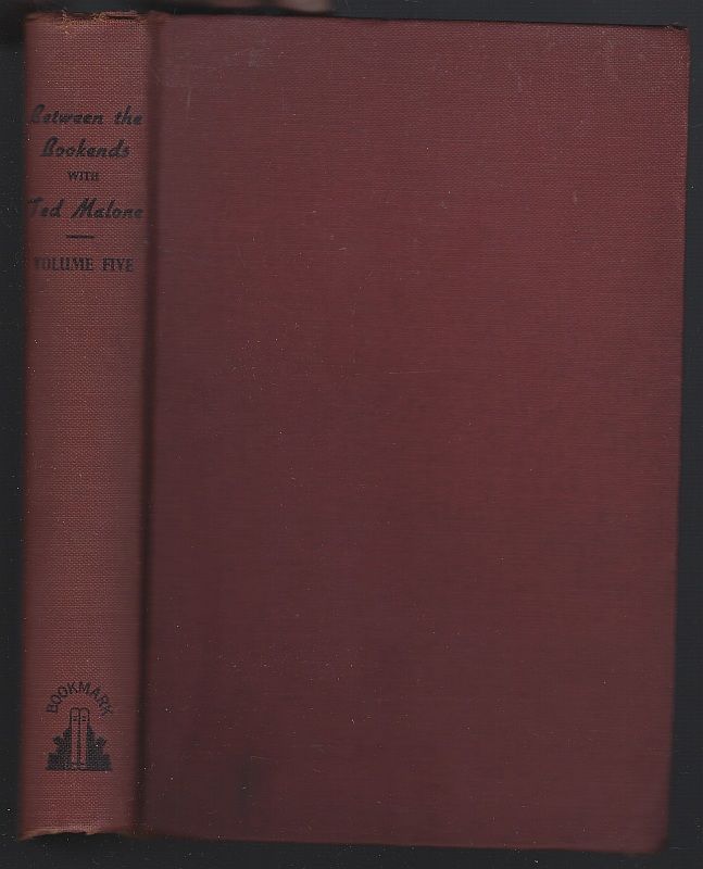 BETWEEN THE BOOKENDS WITH TED MALONE VOLUME FIVE