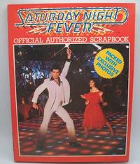 Saturday Night Fever Official Authorized Scrapbook by Byrom, Sue and Moore, Lee - 1978