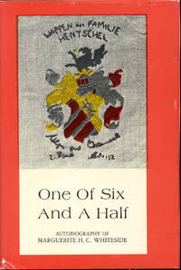 image of One Of Six And A Half: The Autobiography of Marguerite H.C. Whiteside
