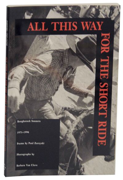 All This Way For the Short Ride: Roughstock Sonnets 1971-1996