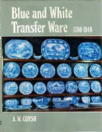 Blue and White Transfer Ware 1780-1840