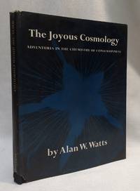 image of The Joyous Cosmology - Adventures In The Chemistry Of Consciousness (LSD / Mescaline / Psilocybin Mushrooms)