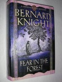 Fear in the Forest by Bernard Knight - First Edition - 2003 - from Manyhills Books (SKU: 07010411)