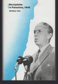 Bernadotte in Palestine, 1948: A Study in Contemporary Humanitarian Knight-Errantry