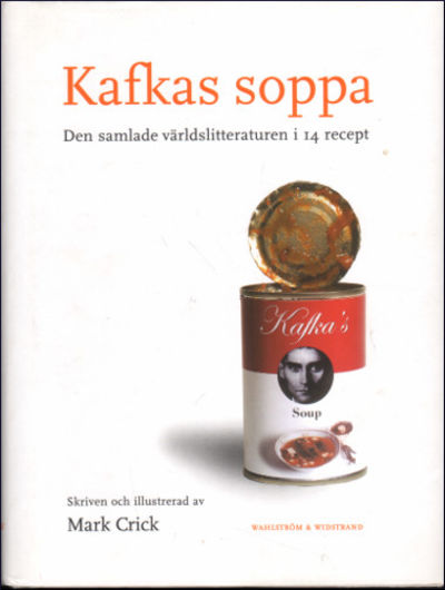 KAFKAS SOPPA. Den samlade världslitteraturen i 14…