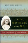 Teta, Mother, And Me: Three Generations Of Arab Women