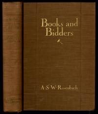 Books and Bidders: The Adventures of a Bibliophile by ROSENBACH, A.S.W - 1927