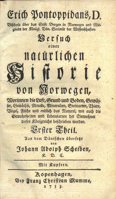 Versuch einer natürlichen Historie von Norwegen, Worinnen die Lust, Grund und Bodene, Gewässer, Gewächse, Metalle, Mineralien, Steinarten, Thiere, Vögel, Fische und endlich das Naturel, wie auch die Gewohnheiten und Lebensarten der Einwohner dieses Königsreichs beschrieben werden. Aus dem Dänischen übersetzt von Johann Adolph Scheiben. Mit Kupfern. Erster Theil - Zweyter Theil. (photo 2)